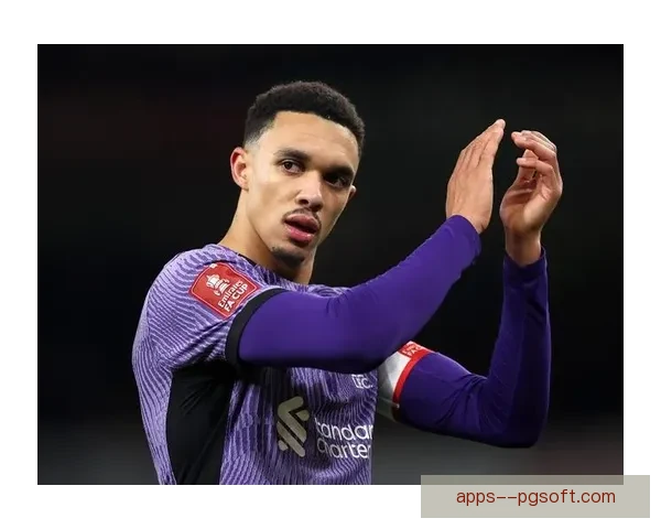 利物浦副队长阿诺德合同风波传皇马有意签约